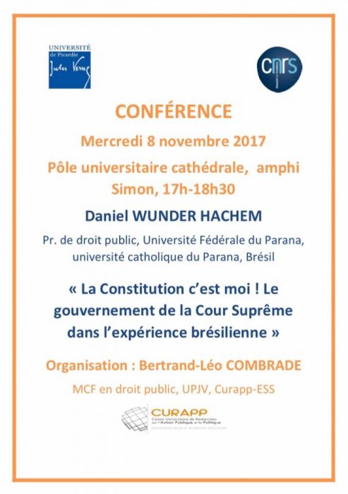 Conferência - La Constitution, c'est moi! Le gouvernement de la Cour Suprême dans l'expérience brésilienne - Université de Picardie Jules Verne (Amiens, França)